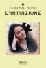 L'Intuizione  Liliana Paola Pacifico   Xenia Edizioni