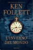 L' inverno del mondo  Ken Follett   Mondadori