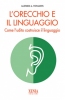 L'orecchio e il linguaggio  Alfred Tomatis   Xenia Edizioni