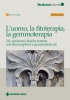 L'uomo, la fitoterapia, la gemmoterapia  Bruno Brigo   Tecniche Nuove