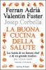 La buona cucina della salute  Ferran Adrià Valentin Fuster Jose Maffina Sperling & Kupfer