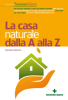 La casa naturale dalla A alla Z  Daniela Garavini   Tecniche Nuove
