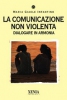 La comunicazione non violenta  Maria Giaele Infantino   Xenia Edizioni