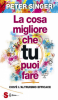 La cosa migliore che TU puoi fare  Peter Singer   Sonda Edizioni