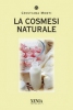 La cosmesi naturale  Cristiana Monti   Xenia Edizioni