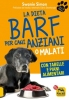 La Dieta Barf per Cani Anziani o Malati  Swanie Simon   Macro Edizioni