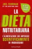 La dieta nutritariana. Blocca la fame tossica  Joel Fuhrman   Sperling & Kupfer