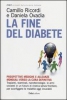 La fine del diabete  Camillo Ricordi Daniela Ovadia  Baldini Castoldi Dalai