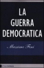 La guerra democratica  Massimo Fini   Chiare Lettere