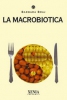 La Macrobiotica  Barbara Braj   Xenia Edizioni