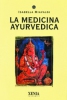 La Medicina Ayurvedica  Isabella Miavaldi   Xenia Edizioni