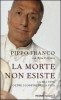 La morte non esiste  Pippo Franco   Piemme