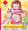 La Pancia della Mamma Diventa Rotonda  Regina Masaracchia Ute Taschner  Bonomi Editore