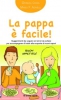 La pappa è facile  Giorgia Cozza Maria Francesca Agnelli  Il Leone Verde