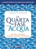 La Quarta Fase dell'Acqua. Oltre la forma liquida, solida e gassosa  Gerald Pollack   Sapio