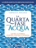 La Quarta Fase dell'Acqua. Oltre la forma liquida, solida e gassosa  Gerald Pollack   Sapio