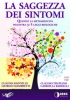 La Saggezza dei Sintomi (DVD)  Claudia Rainville Giorgio Mambretti Claudio Trupiano Uno Editori