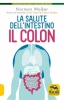 La Salute dell'Intestino - Il Colon  Norman Walker   Macro Edizioni