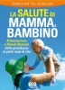 La Salute di Mamma e Bambino  Christian Tal Schaller   Bis Edizioni