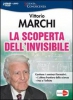 La Scoperta dell'Invisibile (2 DVD)  Vittorio Marchi   Macro Edizioni