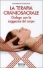 La Terapia Craniosacrale  Elisabetta Ugolotti   Xenia Edizioni