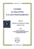 L'Uomo, la Malattia e il suo Trattamento - 4° vol.  Roberto Gava   Salus Infirmorum