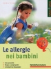Le allergie nei bambini  Andrea Schmelz   Tecniche Nuove