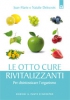 Le otto cure rivitalizzanti  Jean-Marie Delecroix Nathalie Delecroix  Edizioni il Punto d'Incontro