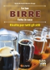 Le tue birre fatte in casa  Davide Bertinotti Massimo Faraggi  Lswr