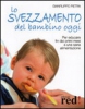 Lo Svezzamento del Bambino Oggi  Gianfilippo Pietra   Red Edizioni