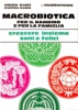 Macrobiotica per il Bambino e per la Famiglia  Aveline Kushi Michio Kushi  Edizioni Mediterranee