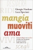 Mangia Muoviti Ama  Giorgio Nardone Luca Speciani  Ponte alle Grazie