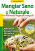 Mangiar Sano e Naturale con Alimenti Vegetali e Integrali (Prodotto usato)  Michele Riefoli   Macro Edizioni