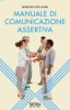 Manuale di comunicazione assertiva  Domenico Di Lauro   Xenia Edizioni