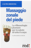 Massaggio zonale del piede  Clara Bianca Erede   Red Edizioni