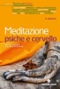 Meditazione psiche e cervello  Antonia Carosella Francesco Bottaccioli  Tecniche Nuove