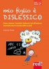 Mio figlio è dislessico  Arianna Pinton   Red Edizioni