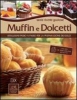 Muffin e Dolcetti  Autori Vari   DIX Editore