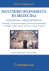 Multidisciplinarietà in Medicina (Copertina rovinata)  Lucia Gasparini   Salus Infirmorum