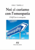 Noi ci curiamo con l'omeopatia  Carlo Tonarelli   Fratelli Frilli Editori