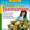 Nutri il tuo buonumore  Alessandra Mattioni   Macro Edizioni