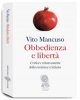 Obbedienza e libertà  Vito Mancuso   Fazi Editore