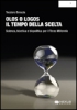 Olos o Logos: il Tempo della Scelta  Teodoro Brescia   Nexus Edizioni