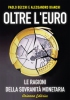 Oltre l'Euro  Paolo Becchi Alessandro Bianchi  Arianna Editrice