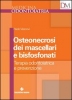 Osteonecrosi dei mascellari e bisfosfonati  Paolo Vescovi   Tecniche Nuove