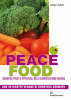 Peace Food. I benefici fisici e spirituali dell'Alimentazione Vegana  Ruediger Dahlke   Edizioni Mediterranee