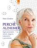 Perché alzheimer  Marie Gendron   Edizioni il Punto d'Incontro