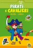 Pirati e Cavalieri - Incolla e colora (4-6 anni)  Autori Vari   Macro Junior