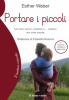 Portare i piccoli  Esther Weber   Il Leone Verde