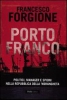 Porto franco  Francesco Forgione   Baldini Castoldi Dalai